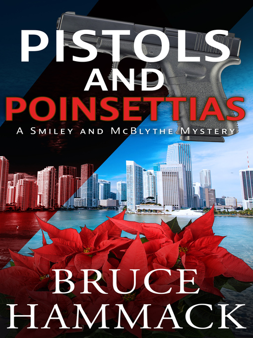 Title details for Pistols and Poinsettias by Bruce Hammack - Available